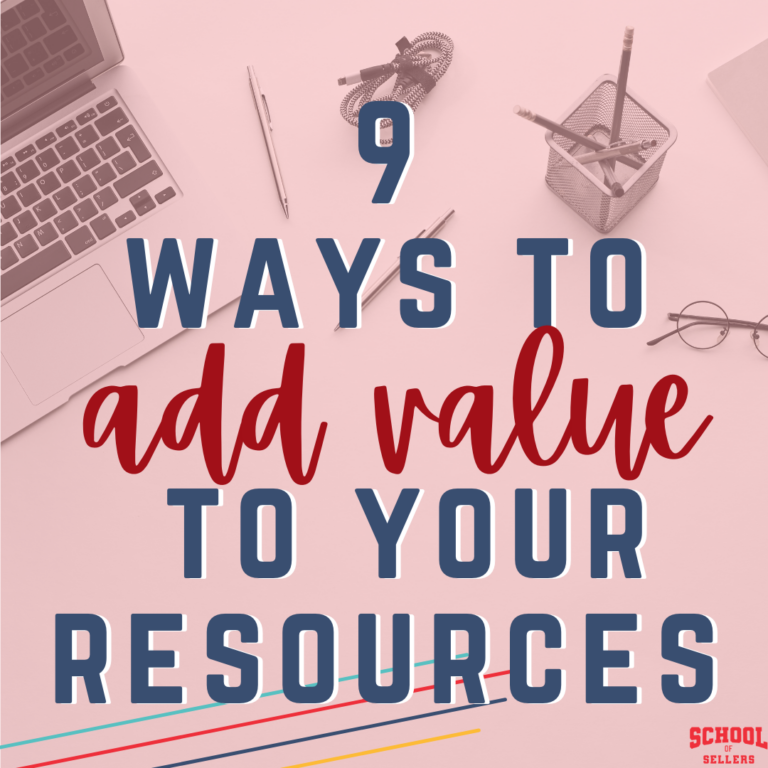 9 Ways to Add Value to Your TeachersPayTeachers Store