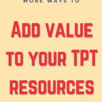 9 more ways to add value to your tpt store
