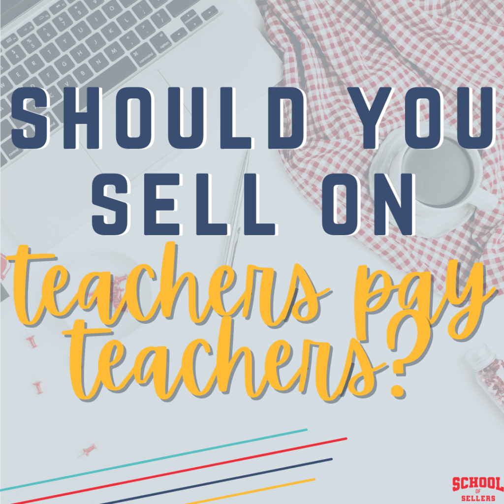 Should you start selling on TeachersPayTeachers