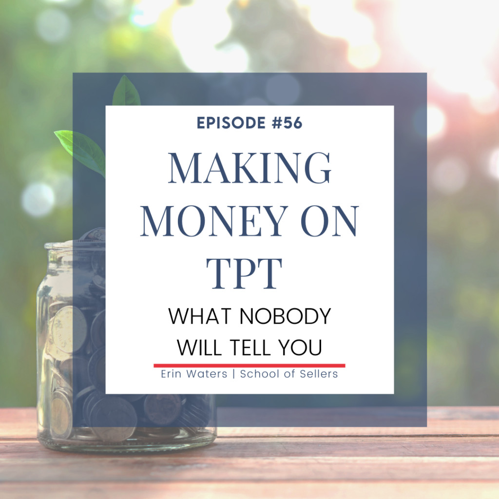 Making Money on TpT What Nobody Will Tell You, Erin Waters, School of Sellers