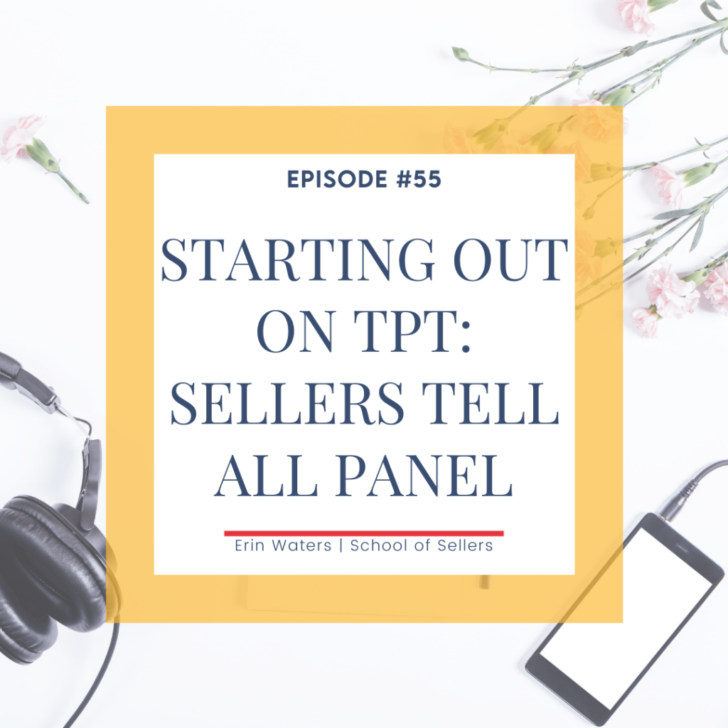 Starting Out on TpT: Sellers Tell All Panel
TpT Seller Panel