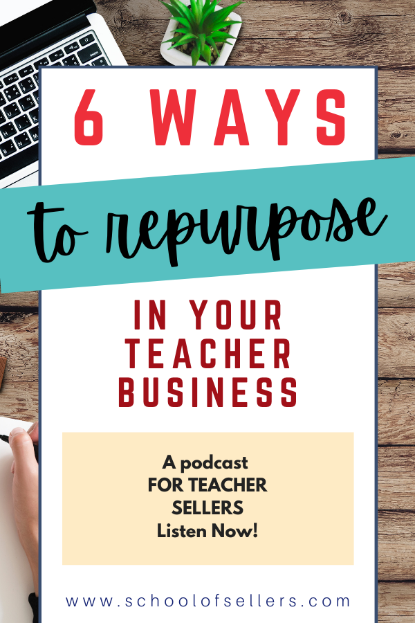 6 Clever Ways to Repurpose in Your TeachersPayTeachers Business