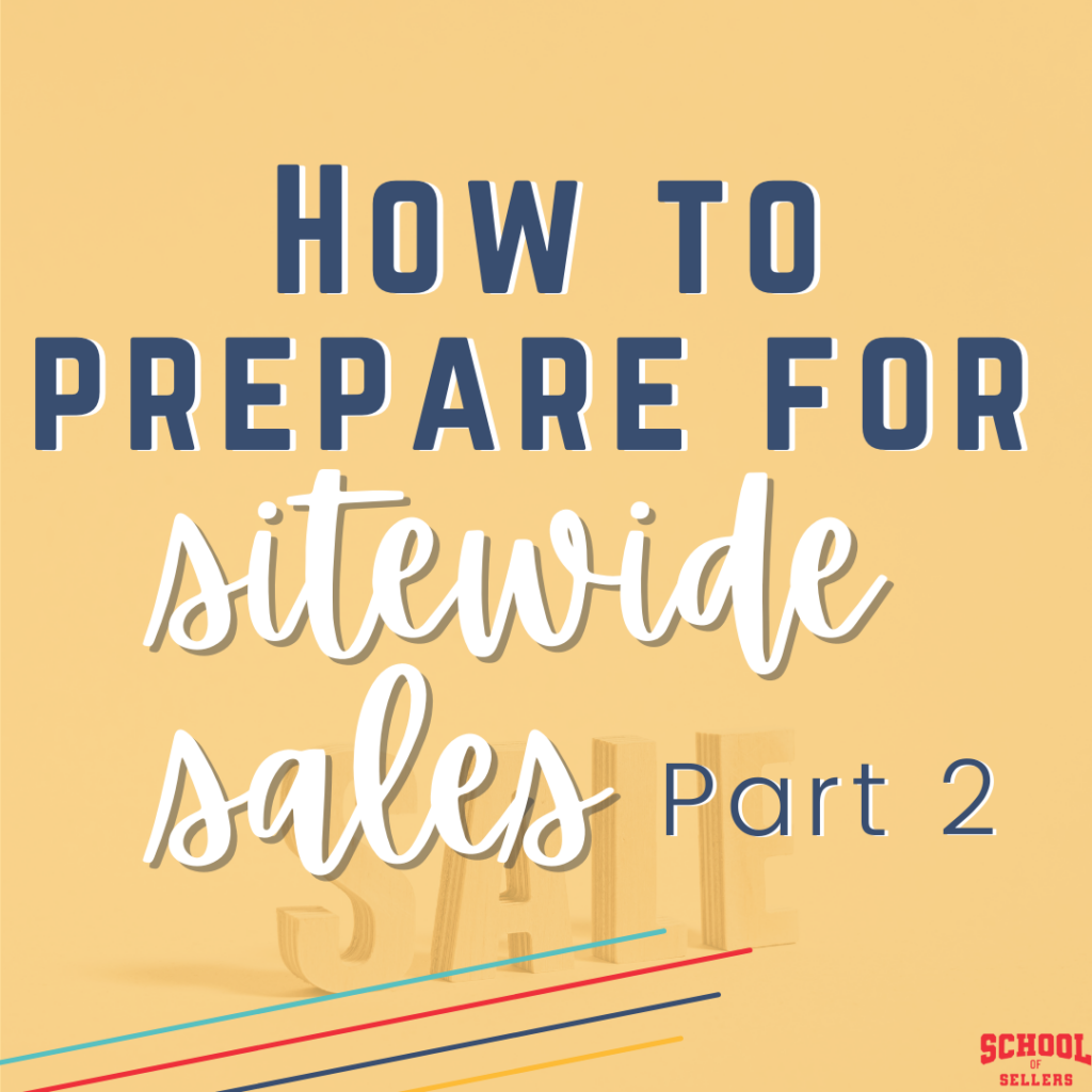 How to Prepare for TpT Sitewide Sales Part 2 Teachers Pay Teachers School of Sellers