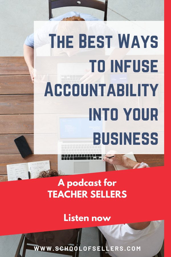 The Best Ways to Infuse Accountability into Your TpT Business
A podcast for teacher sellers
Listen now
www.schoolofsellers.com
